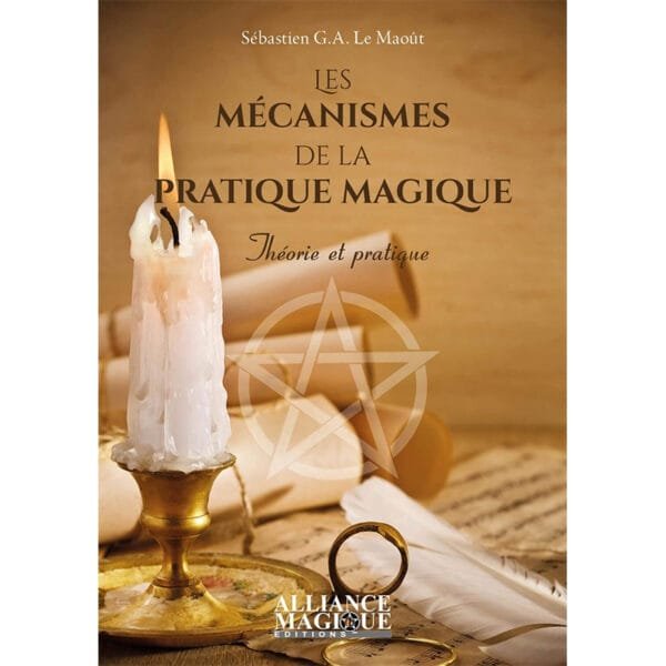 Les mécanismes de la pratique magique